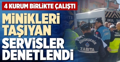 MİNİKLERİ TAŞIYAN SERVİSLER DENETLENDİ