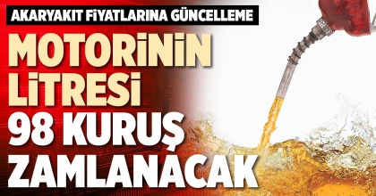 MOTORİNİN LİTRESİ 98 KURUŞ ZAMLANACAK