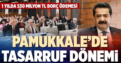 PAMUKKALE’DE TASARRUF DÖNEMİ