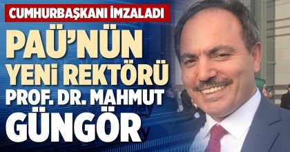 PAÜ’NÜN YENİ REKTÖRÜ PROF. DR. MAHMUT GÜNGÖR