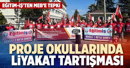 PROJE OKULLARINDA LİYAKAT TARTIŞMASI