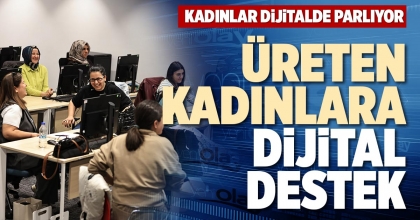 ÜRETEN KADINLARA DİJİTAL DESTEK