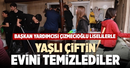 YAŞLI ÇİFTİN EVİNİ TEMİZLEDİLER