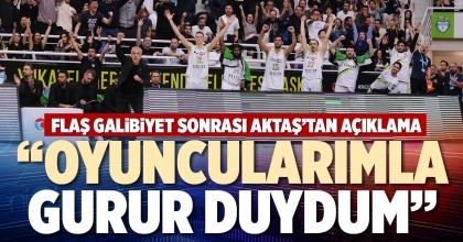 “OYUNCULARIMLA GURUR DUYDUM”