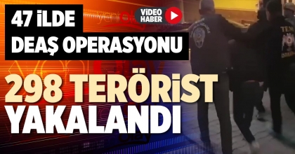298 TERÖRİST YAKALANDI