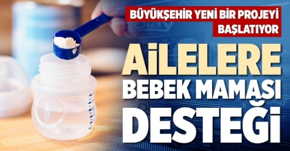 AİLELERE BEBEK MAMASI DESTEĞİ