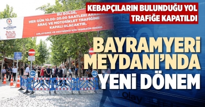 BAYRAMYERİ MEYDANI’NDA YENİ DÖNEM