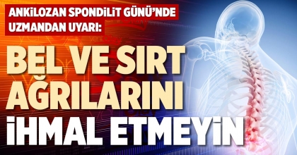 BEL VE SIRT AĞRILARINI İHMAL ETMEYİN