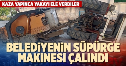 BELEDİYENİN SÜPÜRGE MAKİNESİ ÇALINDI