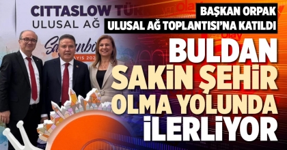 BULDAN SAKİN ŞEHİR OLMA YOLUNDA İLERLİYOR