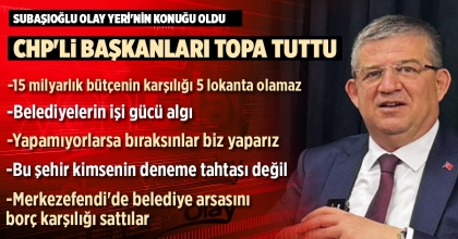 CHP'Lİ BAŞKANLARI TOPA TUTTU