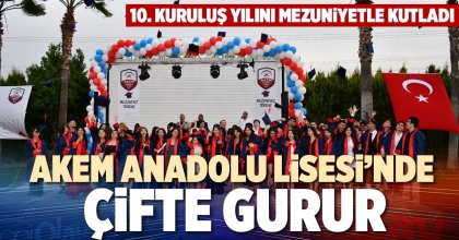 AKEM ANADOLU LİSESİ’NDE ÇİFTE GURUR