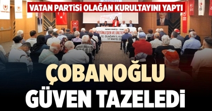 ÇOBANOĞLU GÜVEN TAZELEDİ