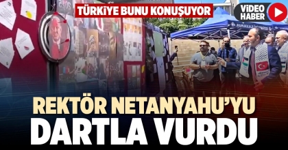 REKTÖR NETANYAHU’YU DARTLA VURDU