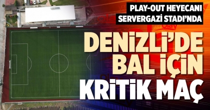 DENİZLİ’DE BAL İÇİN KRİTİK MAÇ