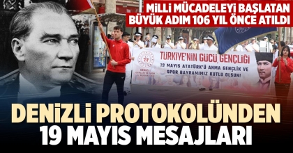 DENİZLİ PROTOKOLÜNDEN 19 MAYIS MESAJLARI