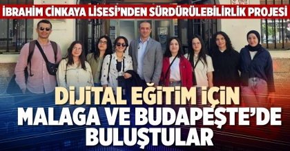 DİJİTAL EĞİTİM İÇİN MALAGA VE BUDAPEŞTE’DE BULUŞTULAR