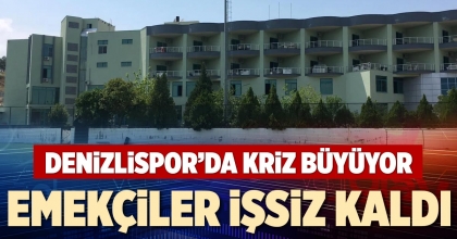 DENİZLİSPOR’DA KRİZ BÜYÜYOR: EMEKÇİLER İŞSİZ KALDI