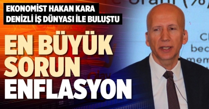 EN BÜYÜK SORUN ENFLASYON