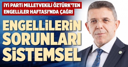 ENGELLİLERİN SORUNLARI SİSTEMSEL