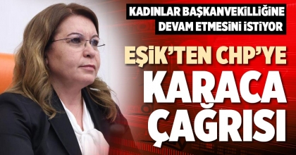 EŞİK'TEN CHP'YE KARACA ÇAĞRISI