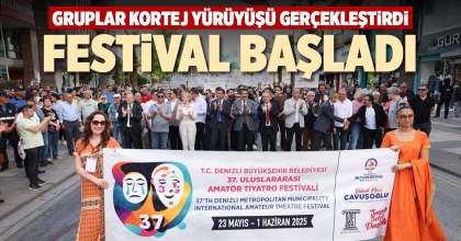 FESTİVAL BAŞLADI