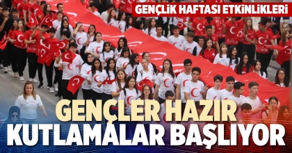 GENÇLER HAZIR KUTLAMALAR BAŞLIYOR