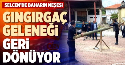 GINGIRGAÇ GELENEĞİ GERİ DÖNÜYOR