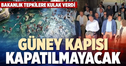 GÜNEY KAPISI KAPATILMAYACAK