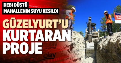 GÜZELYURT’U KURTARAN PROJE