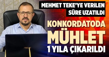 KONKORDATODA MÜHLET 1 YILA ÇIKARILDI
