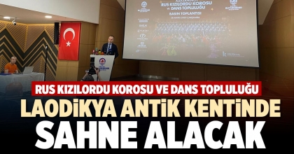 LAODİKYA ANTİK KENTİNDE SAHNE ALACAK