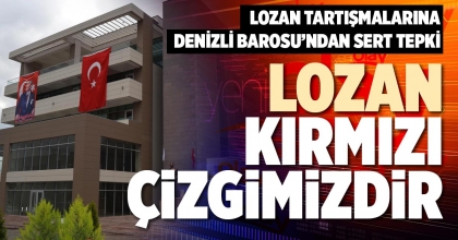 LOZAN KIRMIZI ÇİZGİMİZDİR