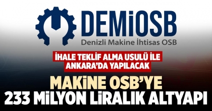 MAKİNE OSB’YE 233 MİLYON LİRALIK ALTYAPI