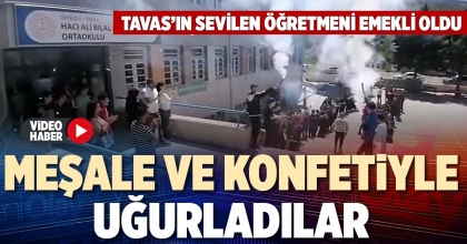 MEŞALE VE KONFETİYLE UĞURLADILAR
