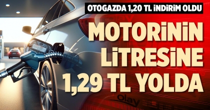 MOTORİNİN LİTRESİNE 1,29 TL İNDİRİM YOLDA