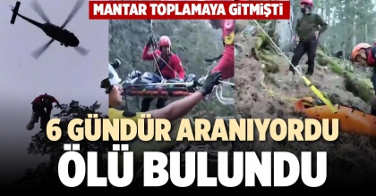 6 GÜNDÜR ARANIYORDU ÖLÜ BULUNDU