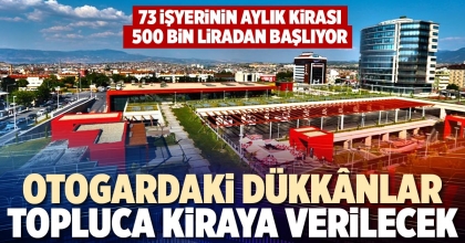 OTOGARDAKİ DÜKKÂNLAR TOPLUCA KİRAYA VERİLECEK