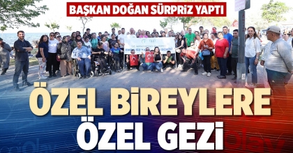 ÖZEL BİREYLERE ÖZEL GEZİ