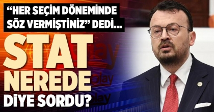 STAT NEREDE DİYE SORDU?