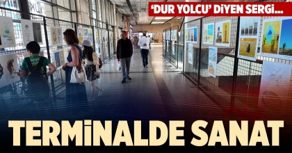 TERMİNALDE SANAT