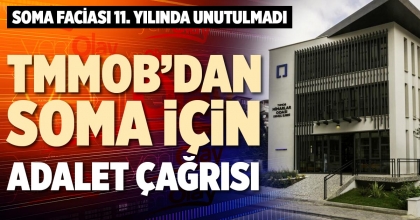 TMMOB’DAN SOMA İÇİN ADALET ÇAĞRISI
