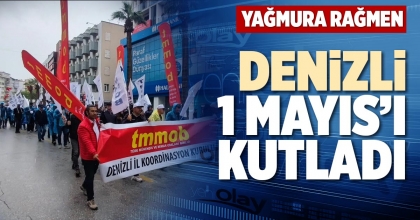 DENİZLİ 1 MAYIS’I KUTLADI