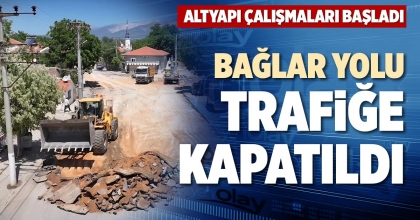BAĞLAR YOLU TRAFİĞE KAPATILDI