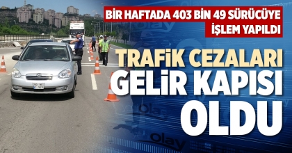 TRAFİK CEZALARI GELİR KAPISI OLDU