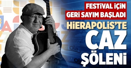 HİERAPOLİS’TE CAZ ŞÖLENİ