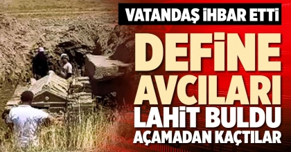 DEFİNE AVCILARI LAHİT BULDU AÇAMADAN KAÇTILAR