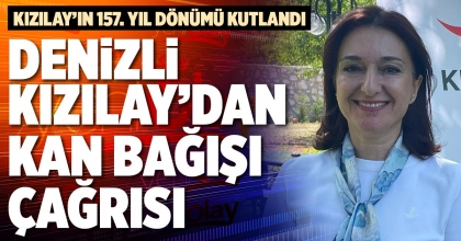 DENİZLİ KIZILAY’DAN KAN BAĞIŞI ÇAĞRISI 