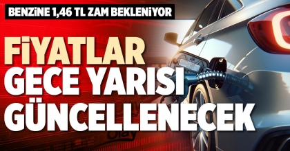 FİYATLAR GECE YARISI GÜNCELLENECEK