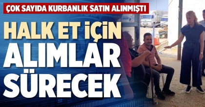 HALK ET İÇİN ALIMLAR SÜRECEK